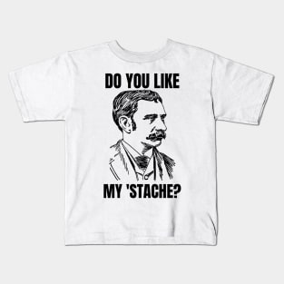 Do You Like My 'Stache? Kids T-Shirt